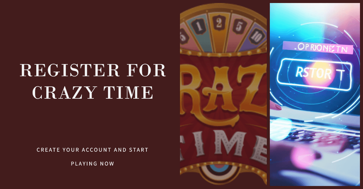 Crazy Time Registration - How To Create Crazy Time Account?